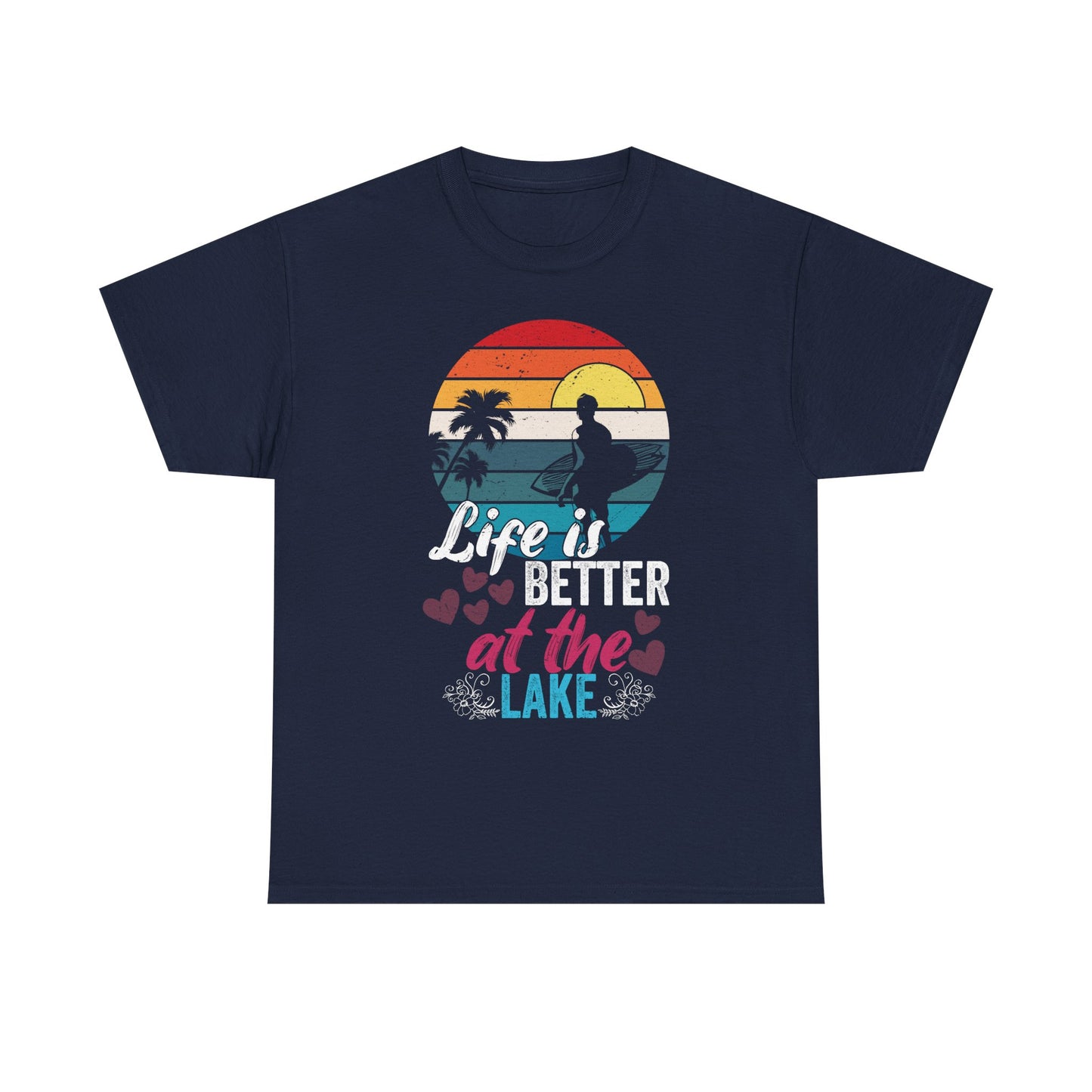 Life Is Better at the Lake T-Shirt