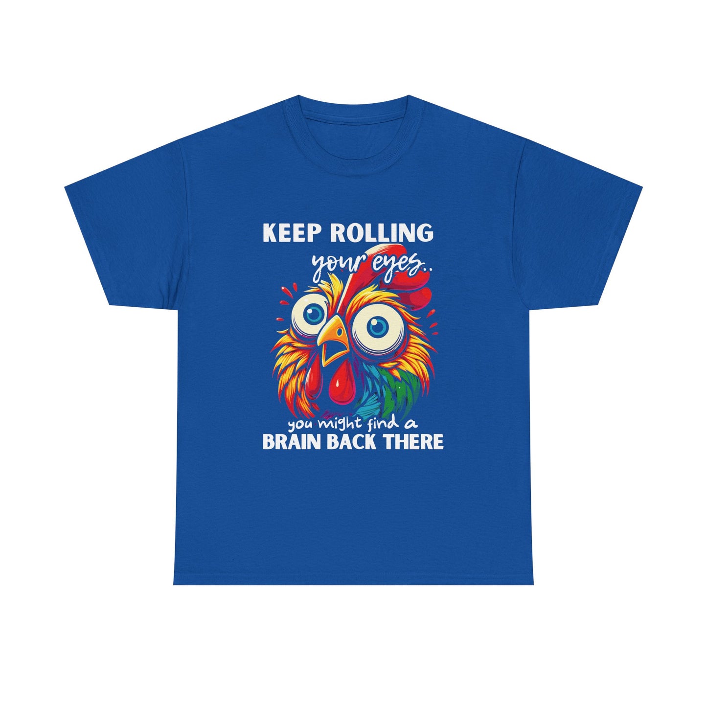 Funny Unisex Heavy Cotton Tee - 'Keep Rolling Your Eyes' Colorful Chicken Design