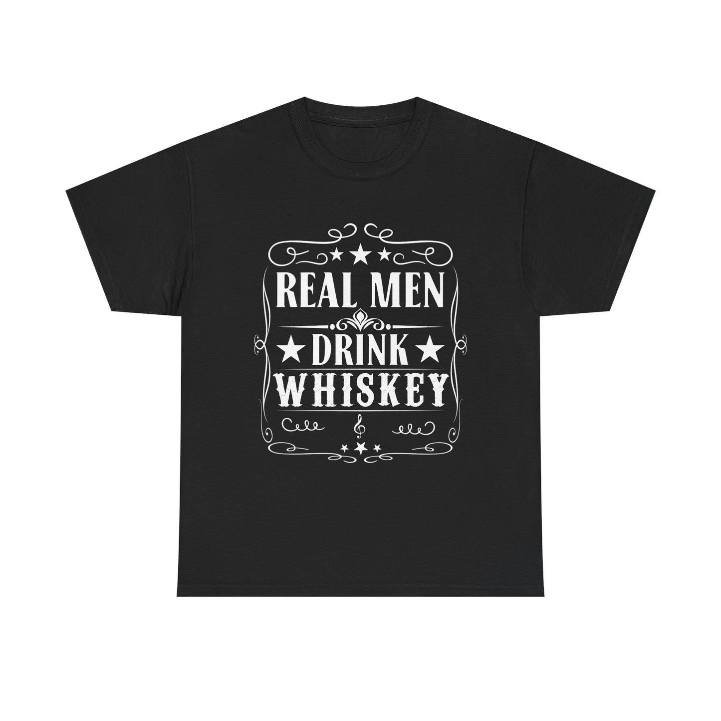 Real Men Drink Whiskey -Tee