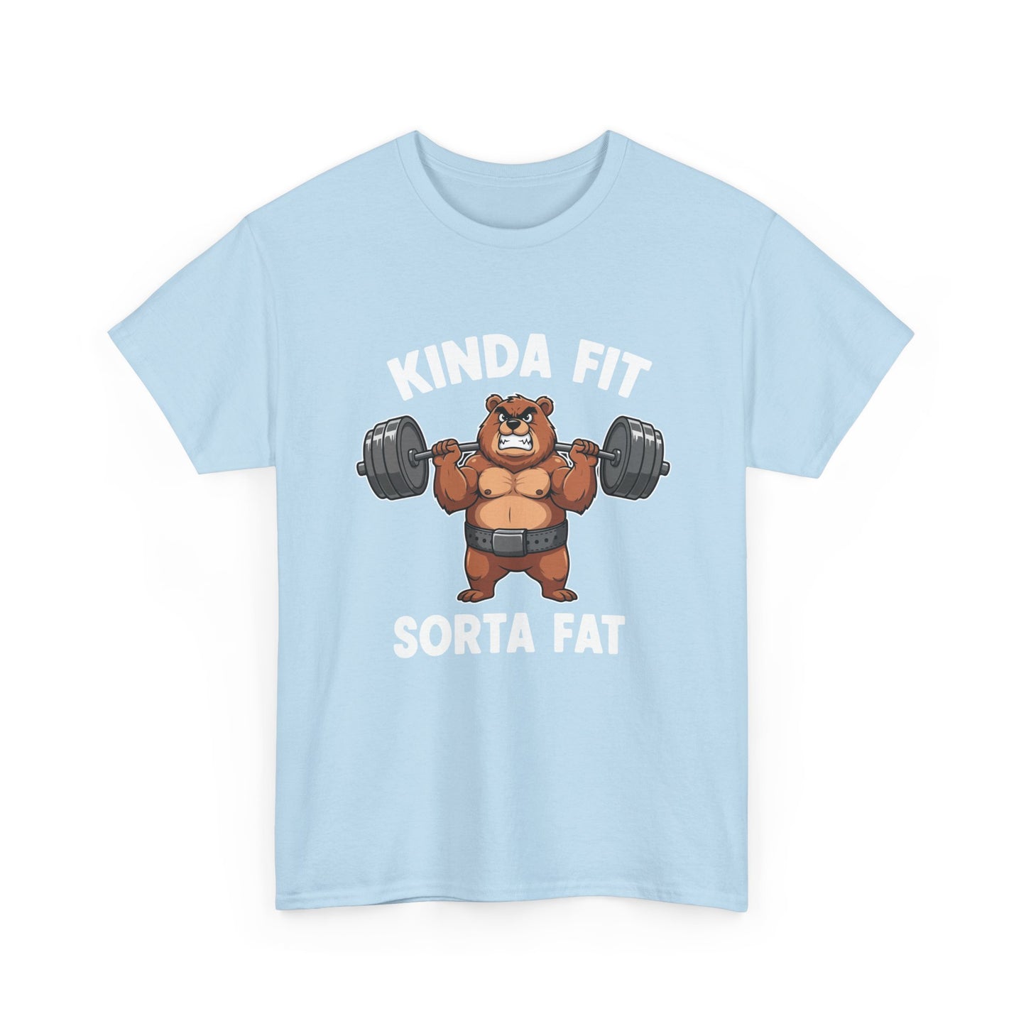 Kinda Fit Sorta Fat T-Shirt — Funny Bear Weightlifting Gym Tee