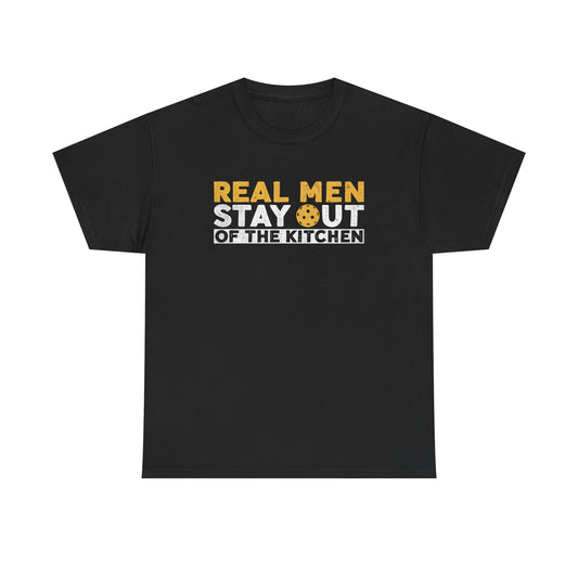 Graphic Tee - "Real Men Stay Out of the Kitchen" Funny Statement T-Shirt