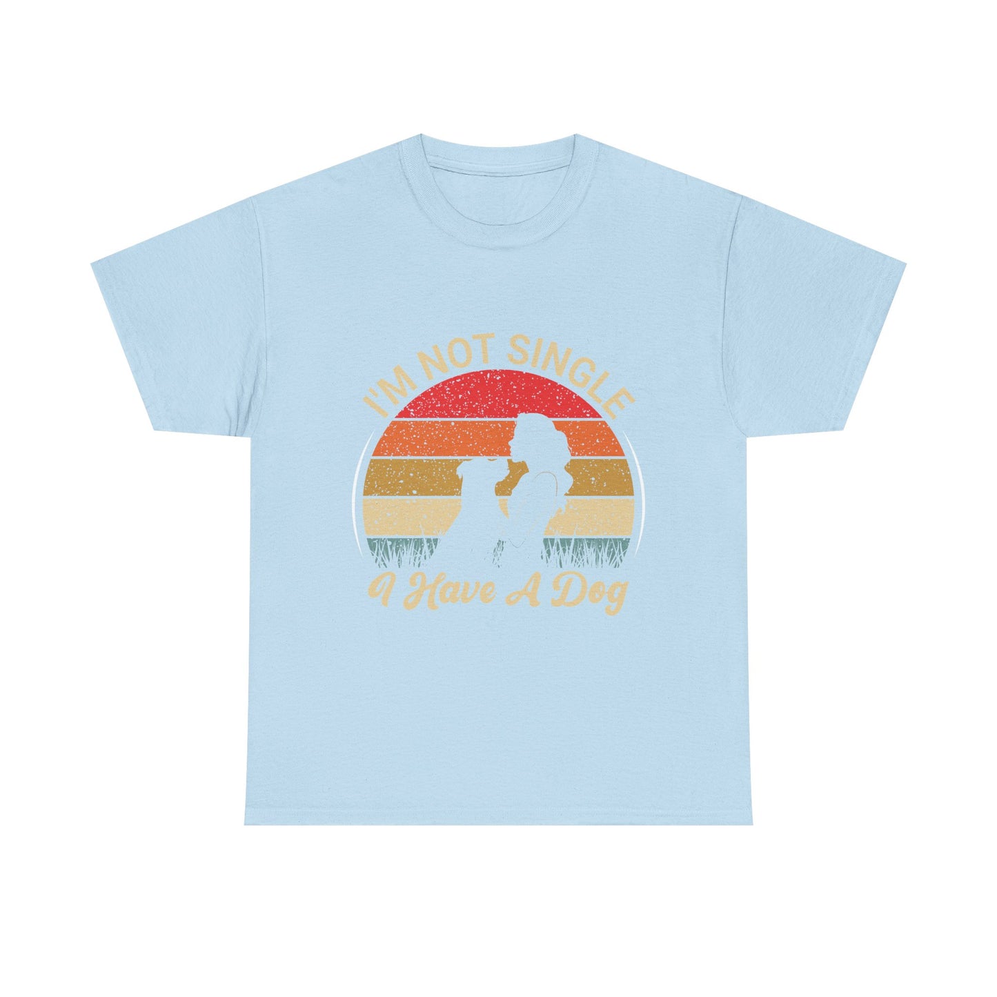 I'm Not Single I Have A Dog - T-Shirt