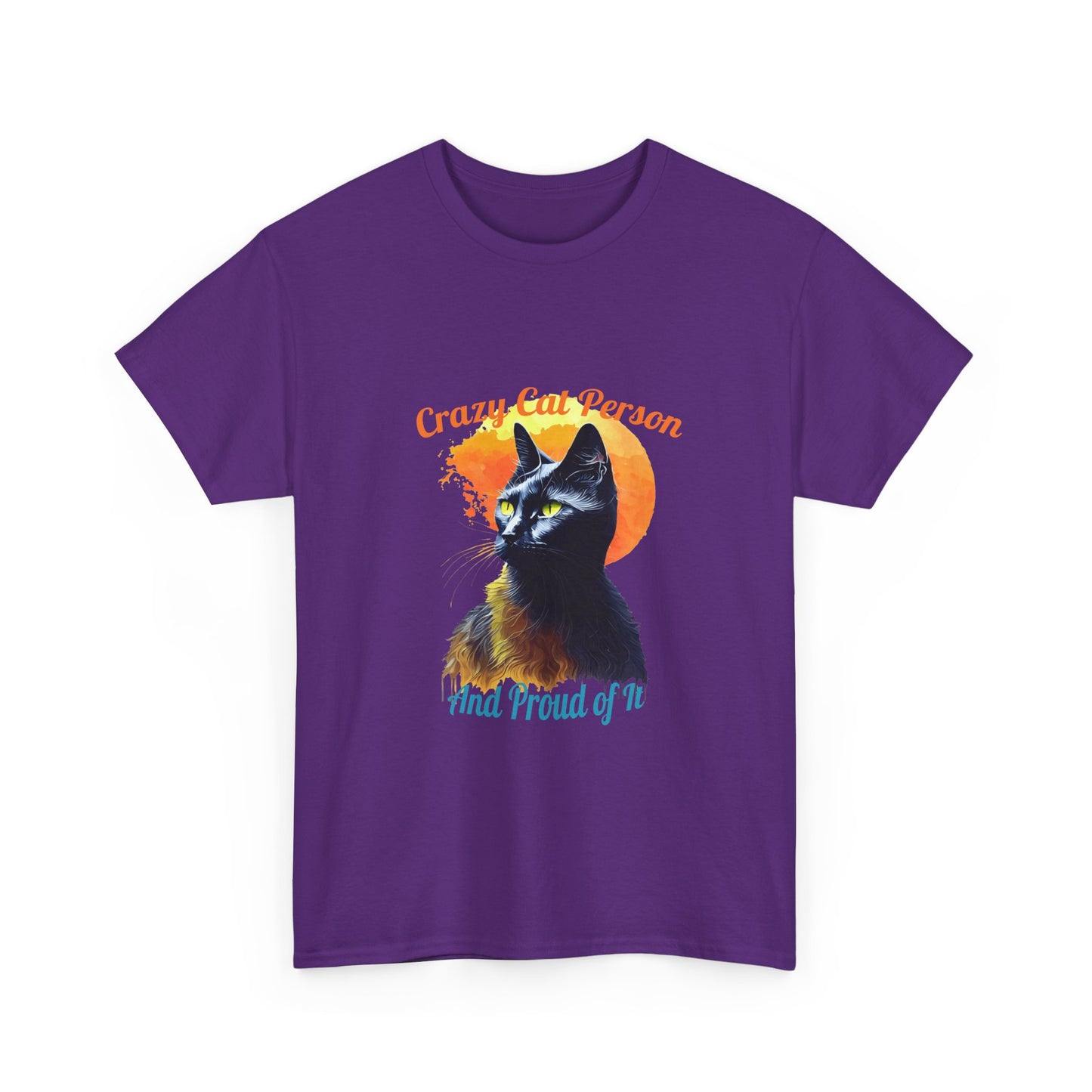 Crazy Cat Person and Proud of It