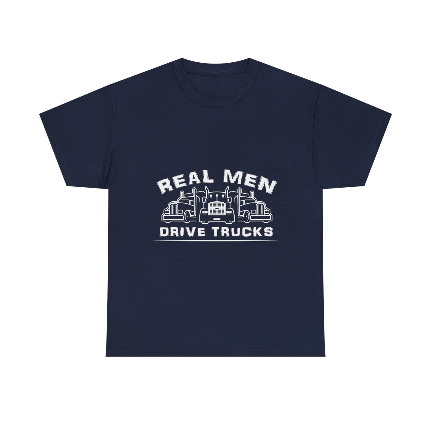 Truck Driver T‑Shirt — “Real Men Drive Trucks” Graphic Tee