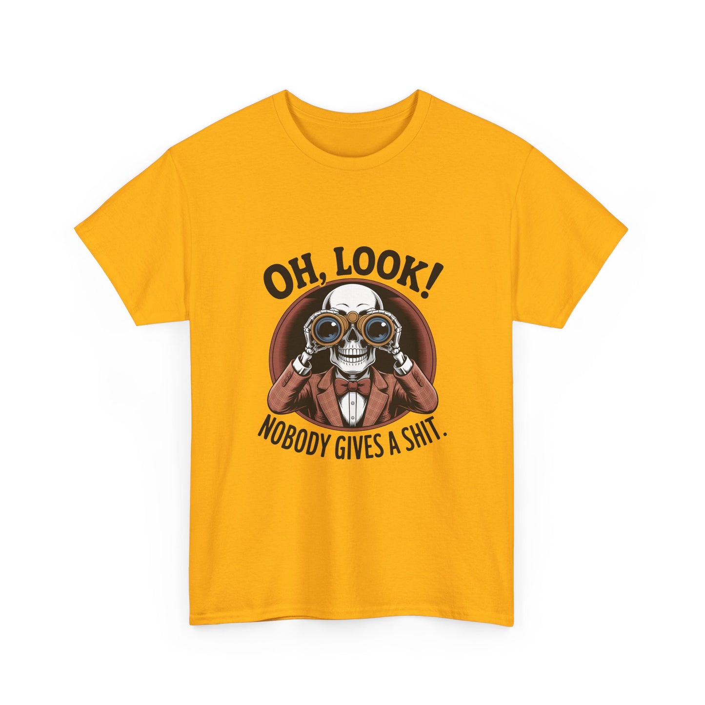 Graphic Tee — "Oh, Look! Nobody Gives A Shit." Skull with Binoculars