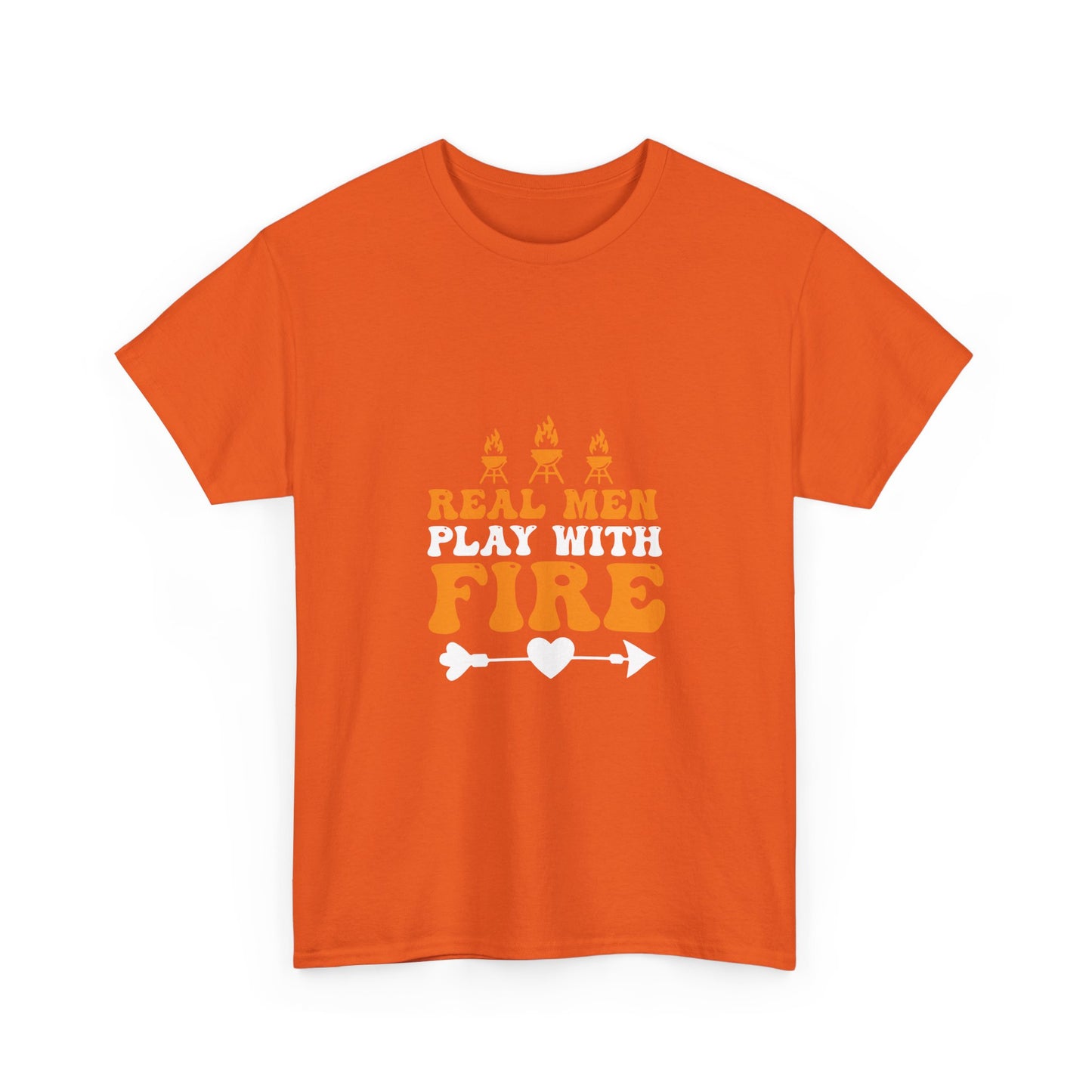 Play With Fire T-Shirt — “Real Men Play With Fire” Camping & BBQ Graphic Tee