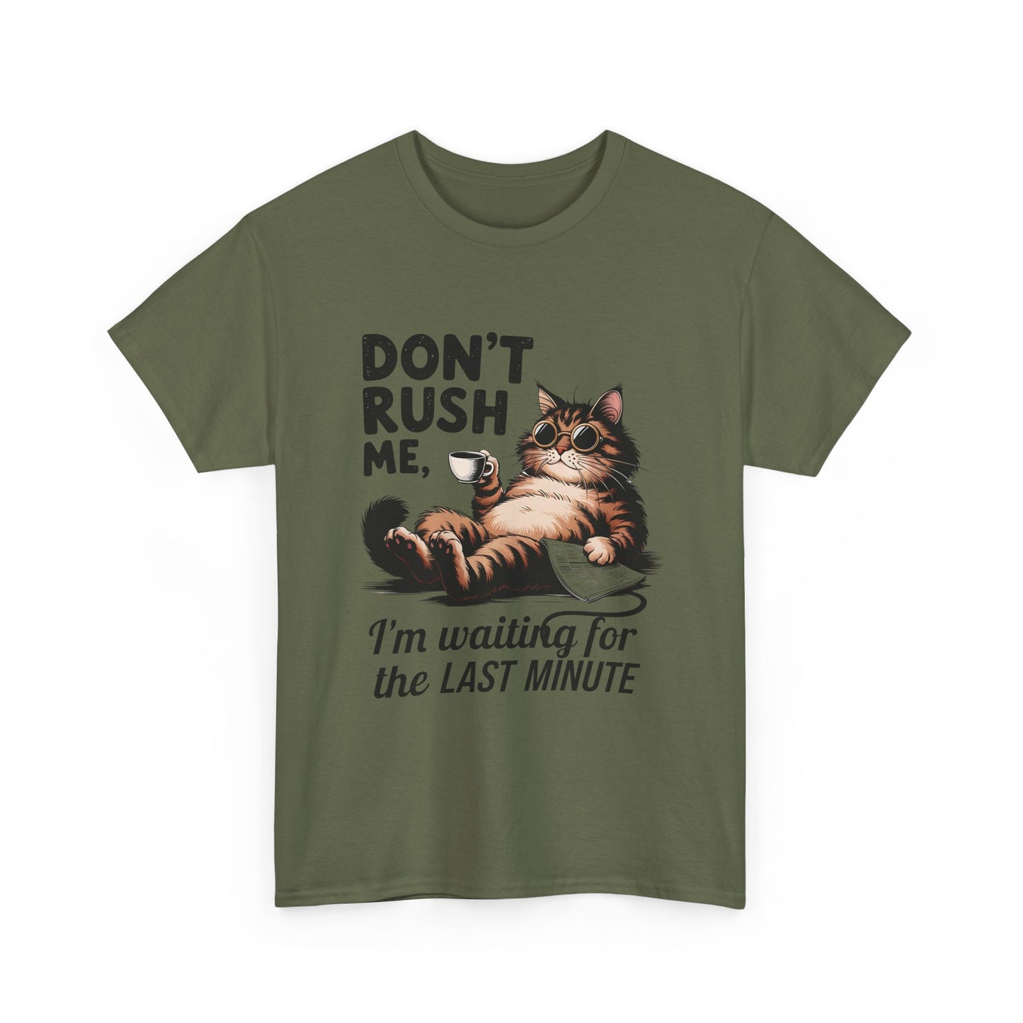 Cat T-Shirt - "Don't Rush Me, I'm Waiting for the Last Minute" Funny Lazy Cat Tee