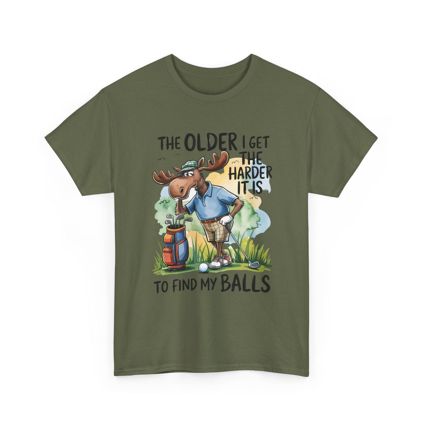 Golf Moose T-Shirt — "The Older I Get the Harder It Is to Find My Balls" Funny Golfing Tee