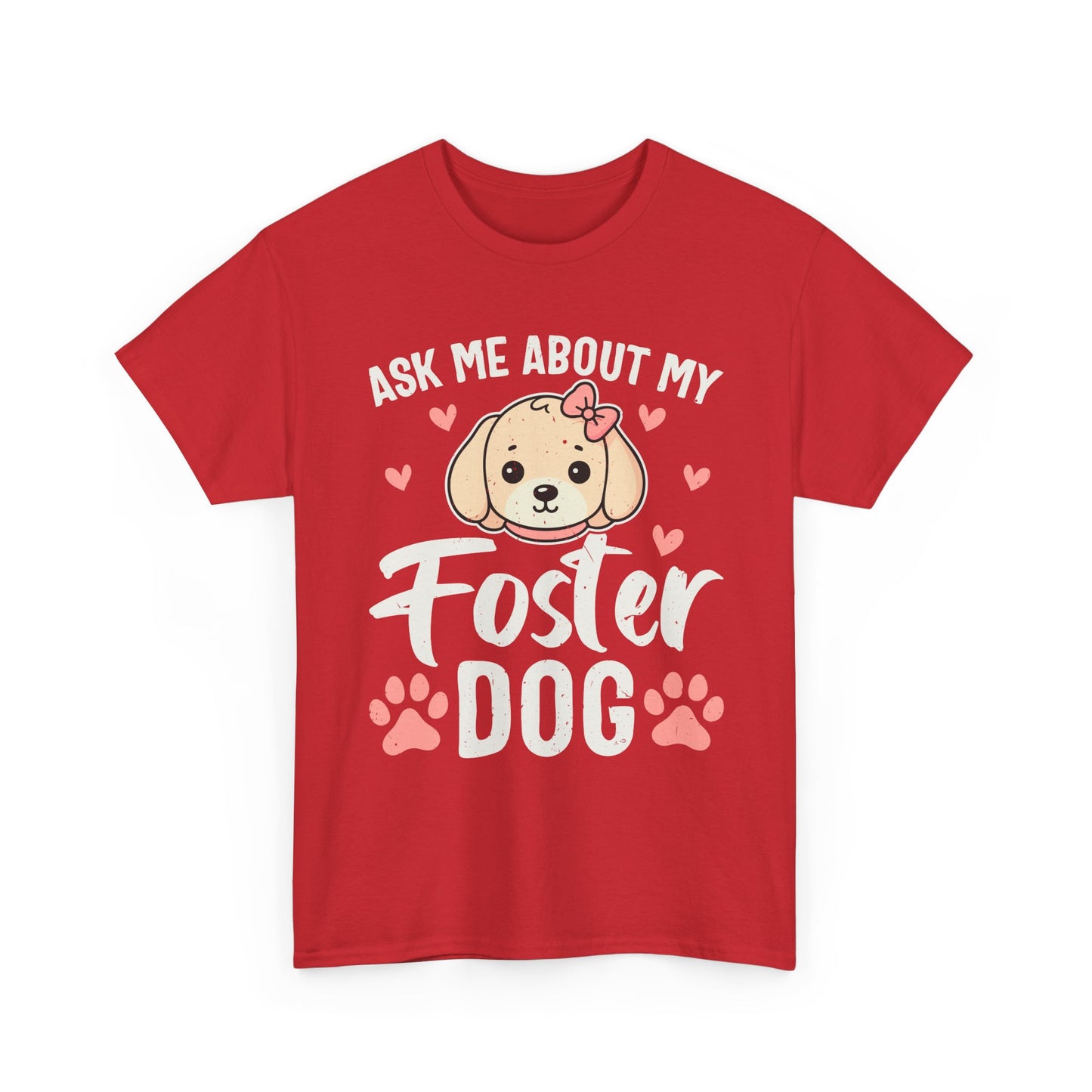Ask Me About My Foster Dog T-Shirt — Cute Paw Print Rescue Tee