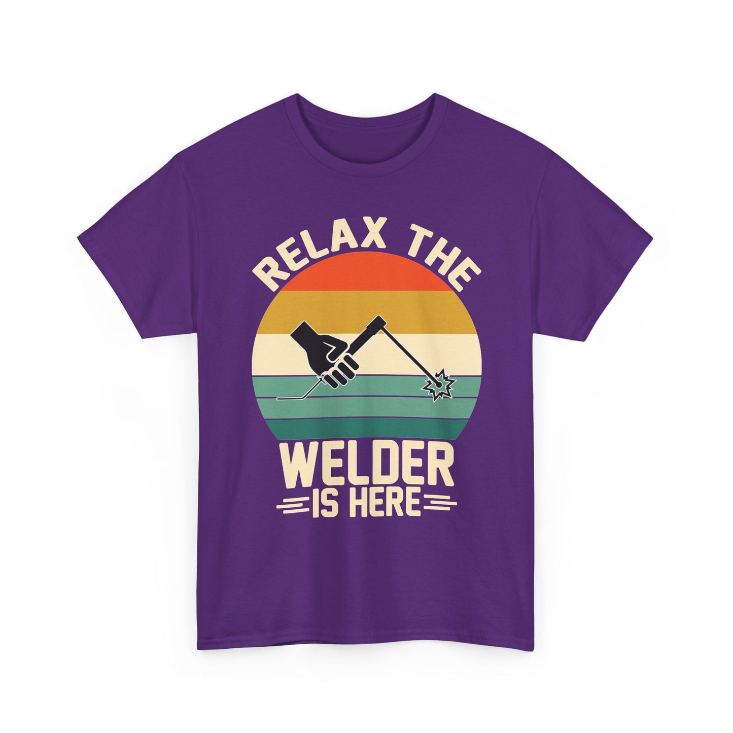 Relax The Welder Is Here T-Shirt — Retro Welding Graphic Tee