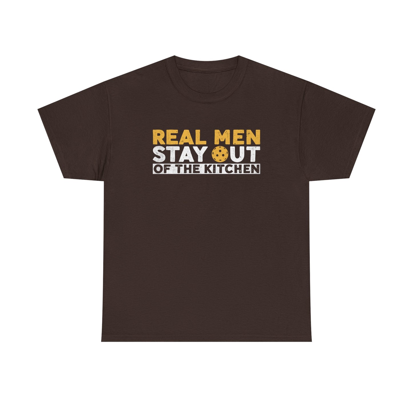 Graphic Tee - "Real Men Stay Out of the Kitchen" Funny Statement T-Shirt