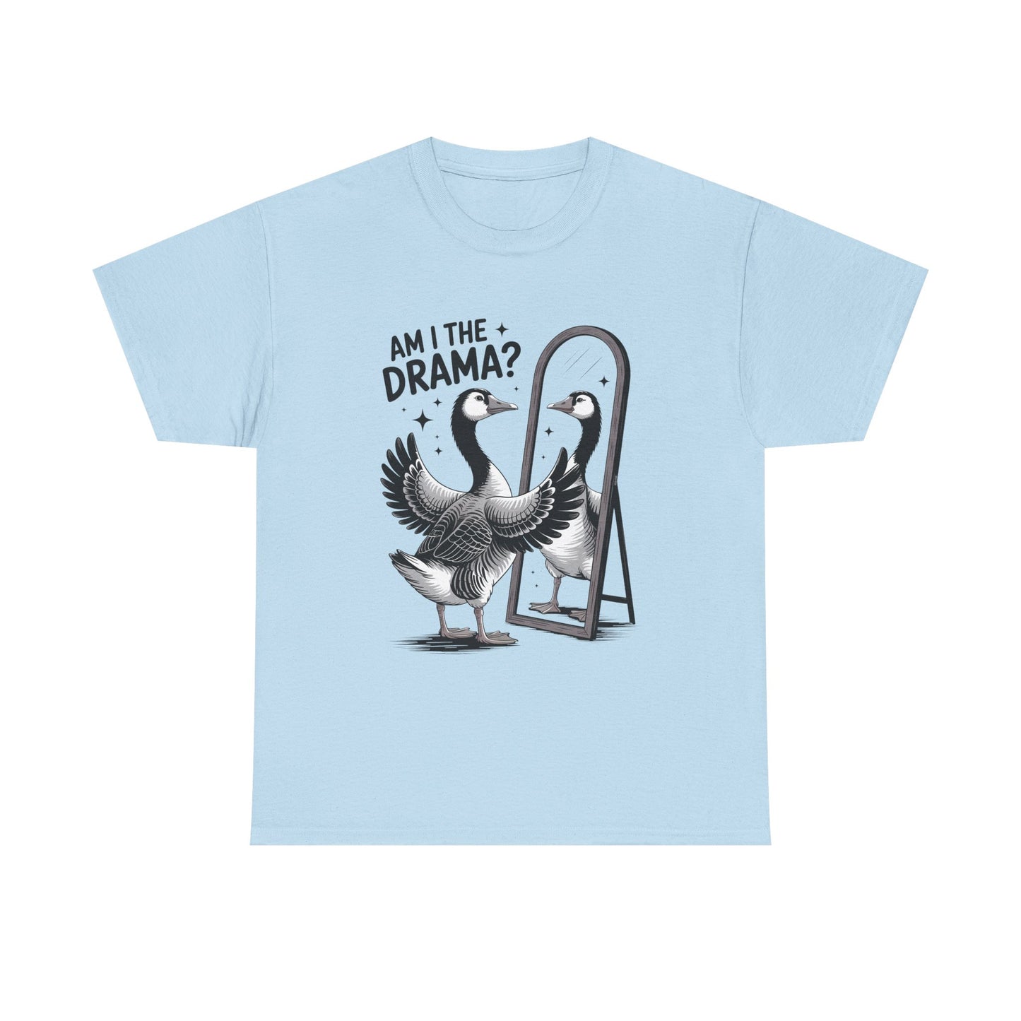 Am I The Drama? Goose Graphic Tee