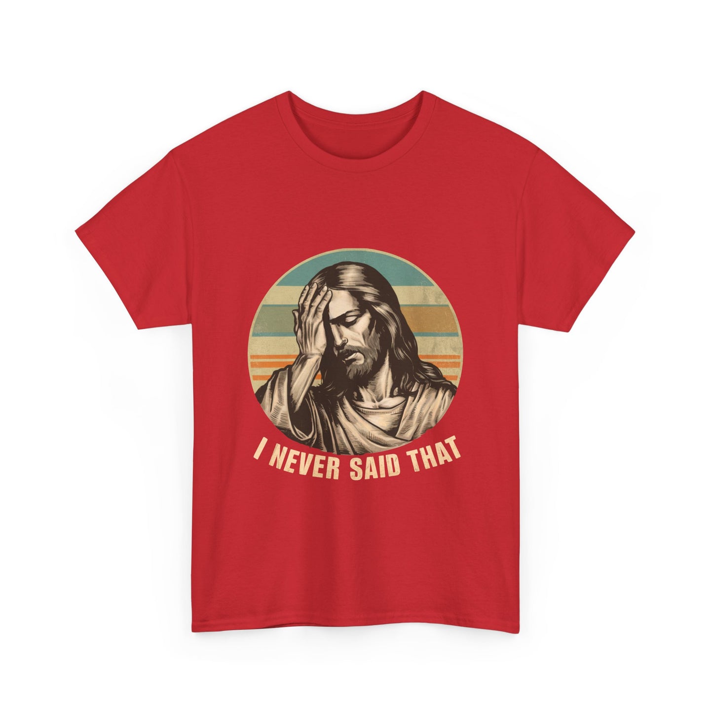 Jesus Facepalm T-Shirt — Vintage 'I Never Said That' Christian Humor Tee