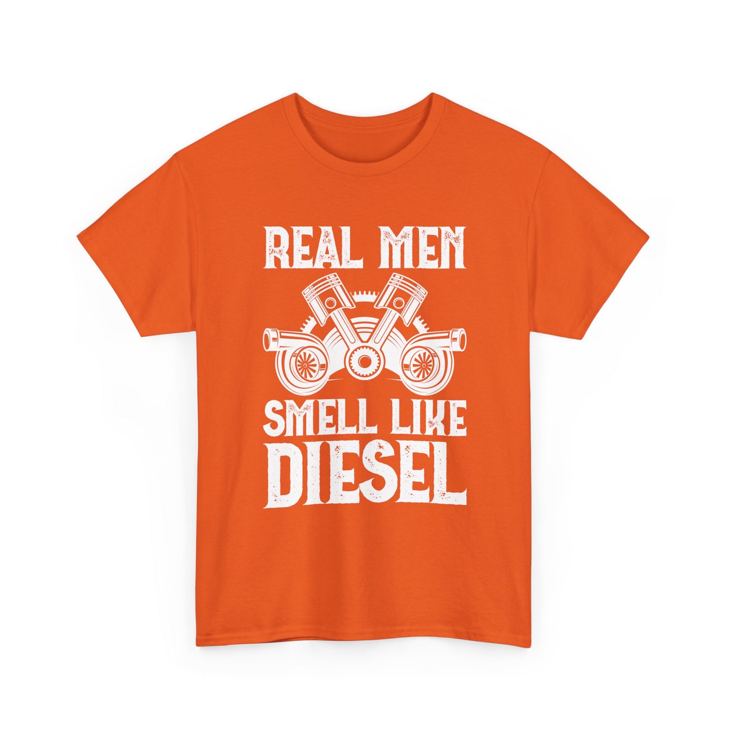Real Men Smell Like Diesel T-Shirt — Mechanic Truck Lover Tee