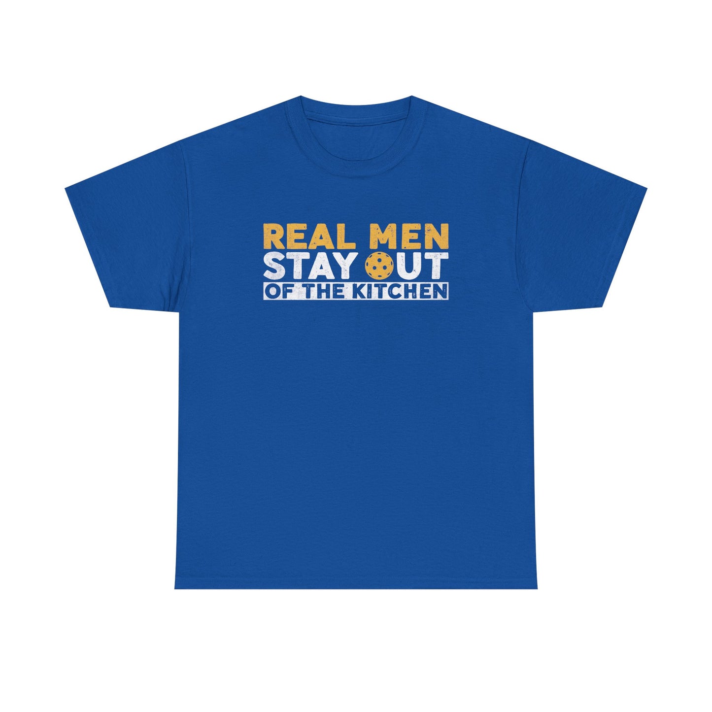 Graphic Tee - "Real Men Stay Out of the Kitchen" Funny Statement T-Shirt