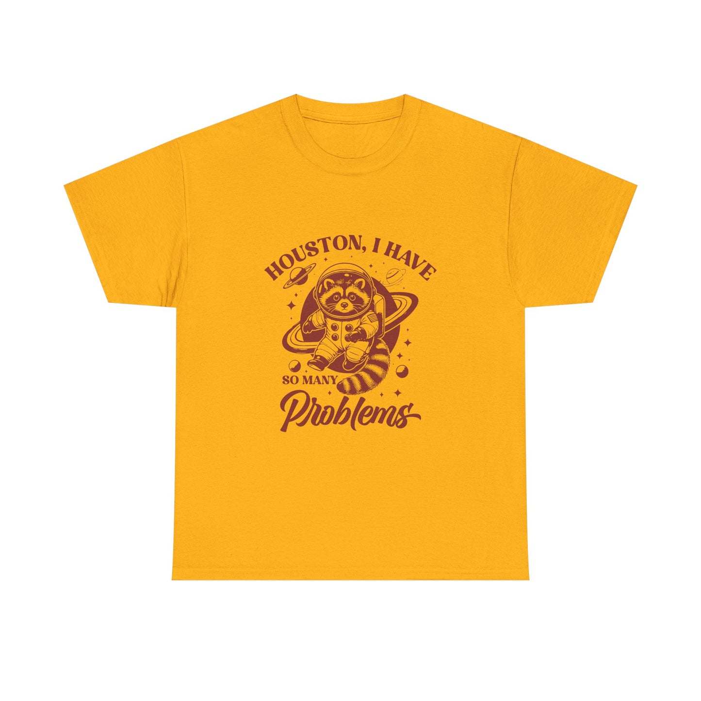 Houston, I Have So Many Problems T-Shirt — Cute Raccoon Astronaut Graphic Tee