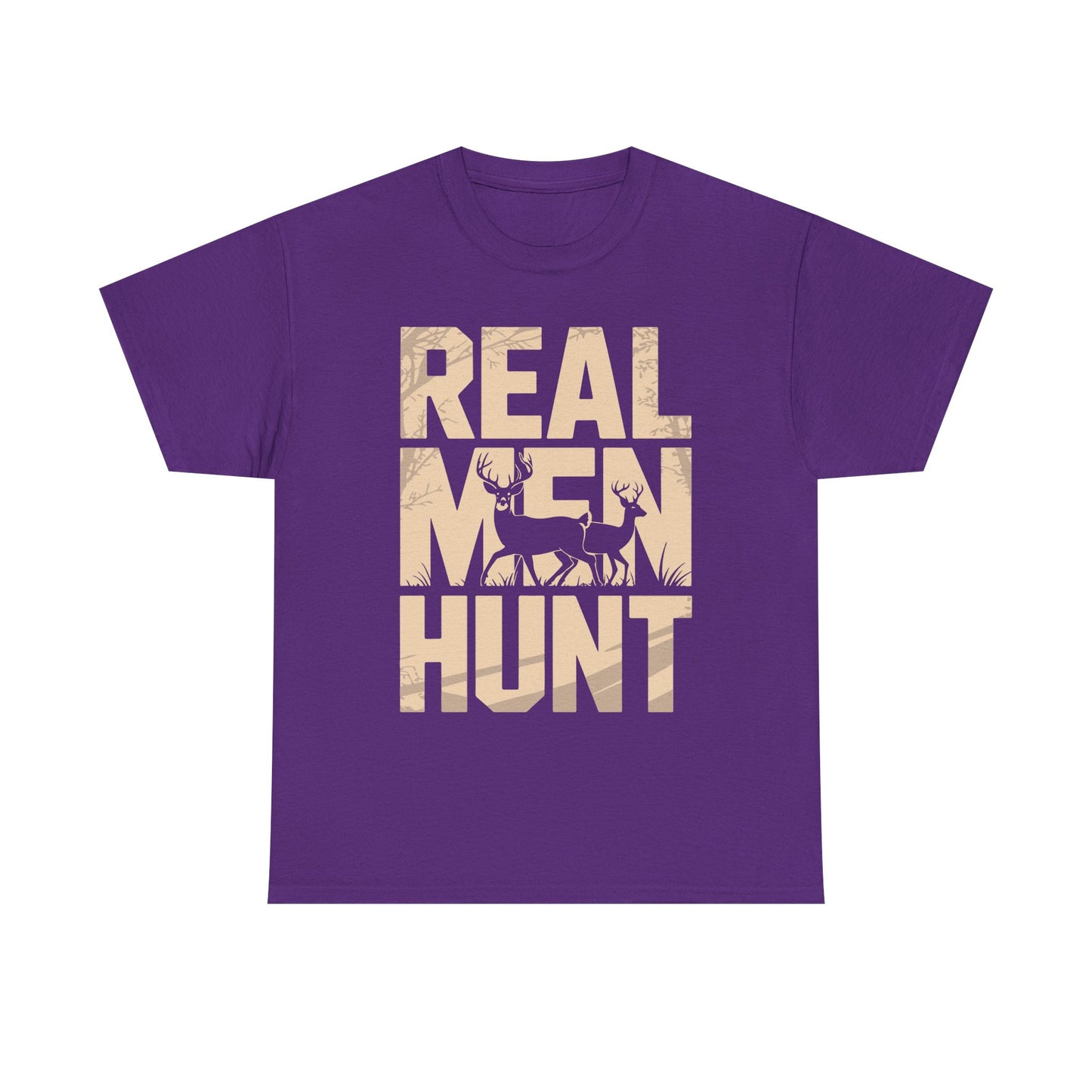 Hunting T-Shirt — "Real Men Hunt" Graphic Tee for Hunters