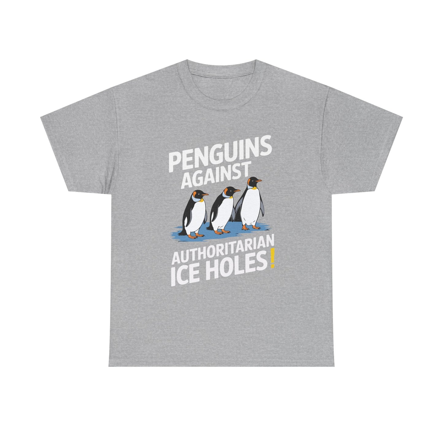 Penguins Against Authoritarian Ice Holes Tee