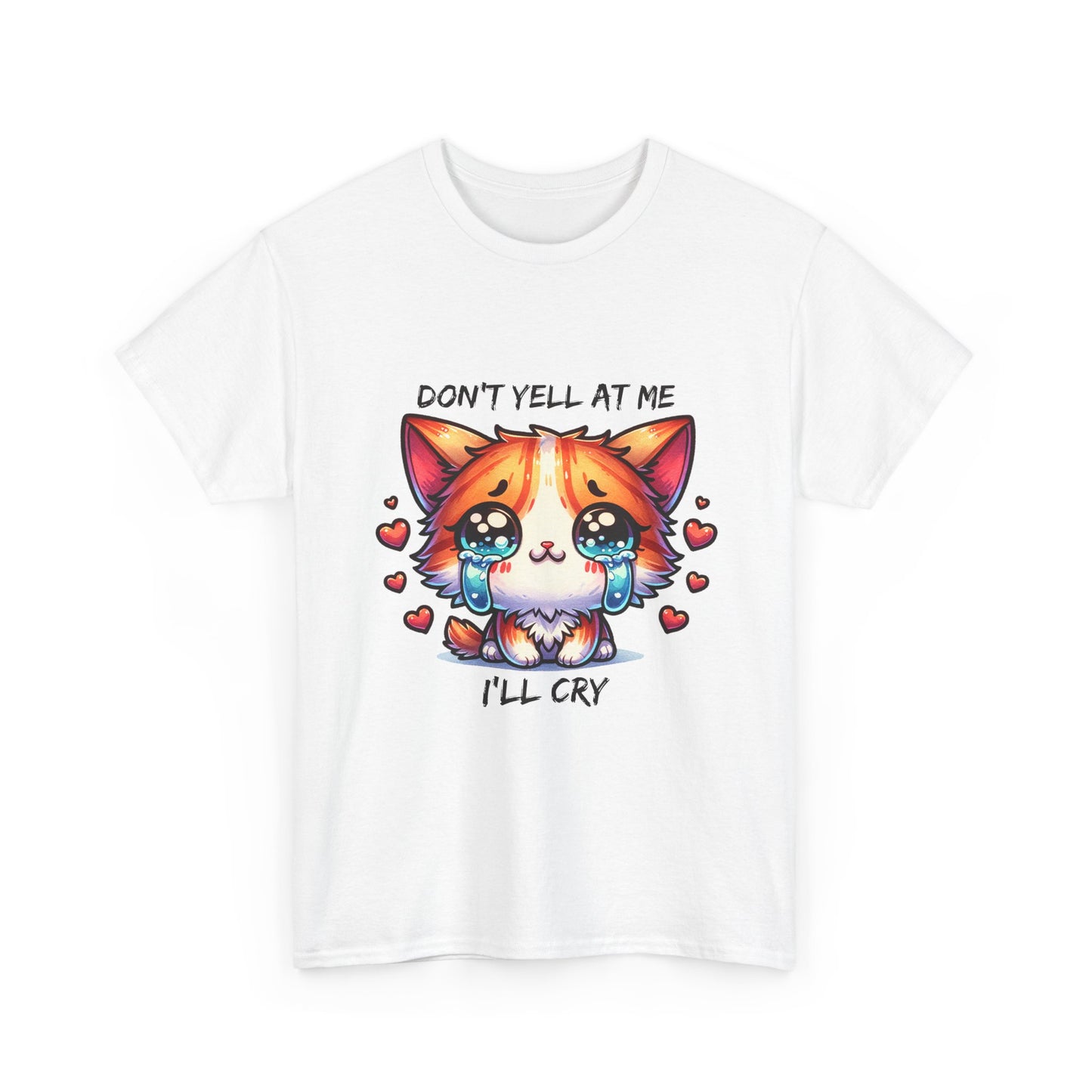 Cute Crying Cat Tee — "Don't Tell At Me I'll Cry" Graphic T-Shirt