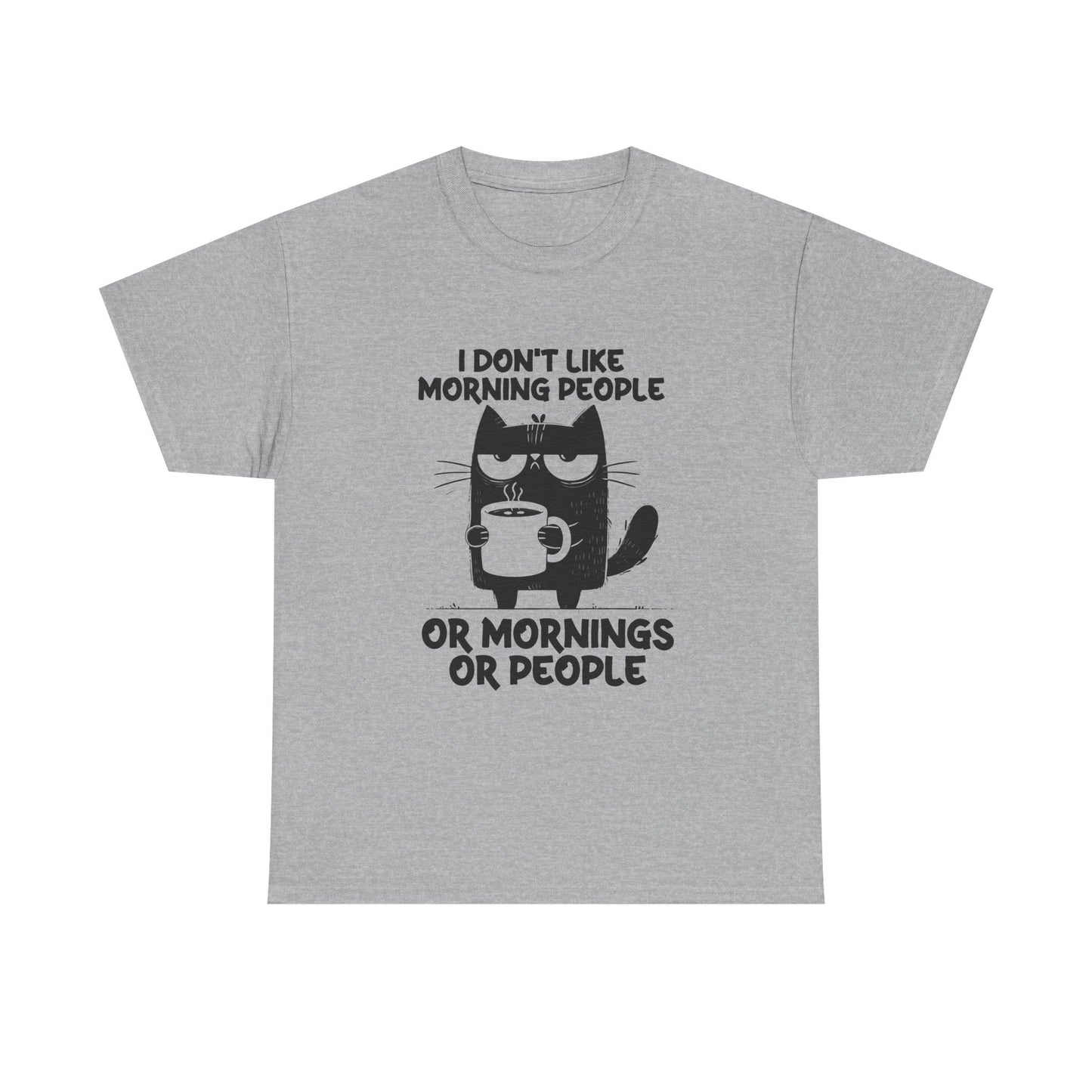 Funny Cat T-Shirt — "I Don't Like Morning People or Mornings or People" Coffee Tee