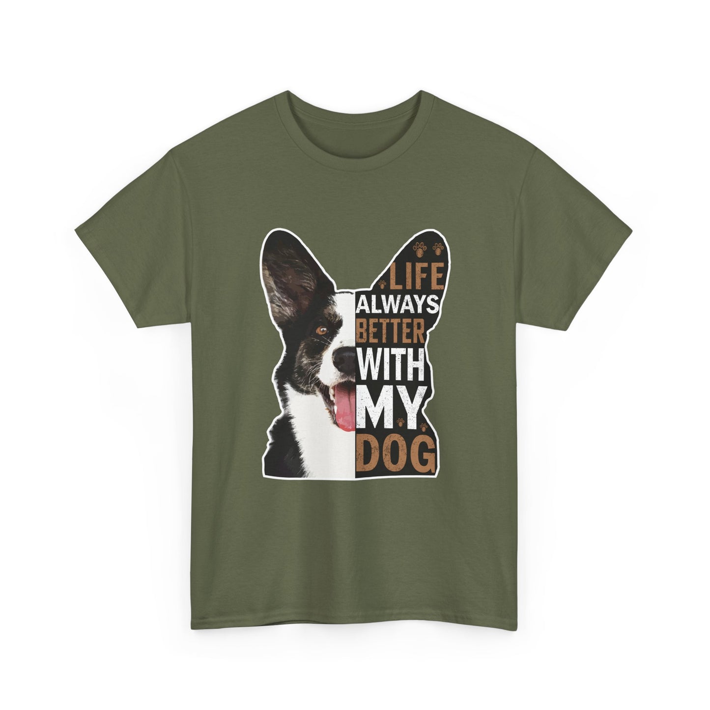 Life Is Always Better With My Dog T-Shirt — Dog Lover Tee