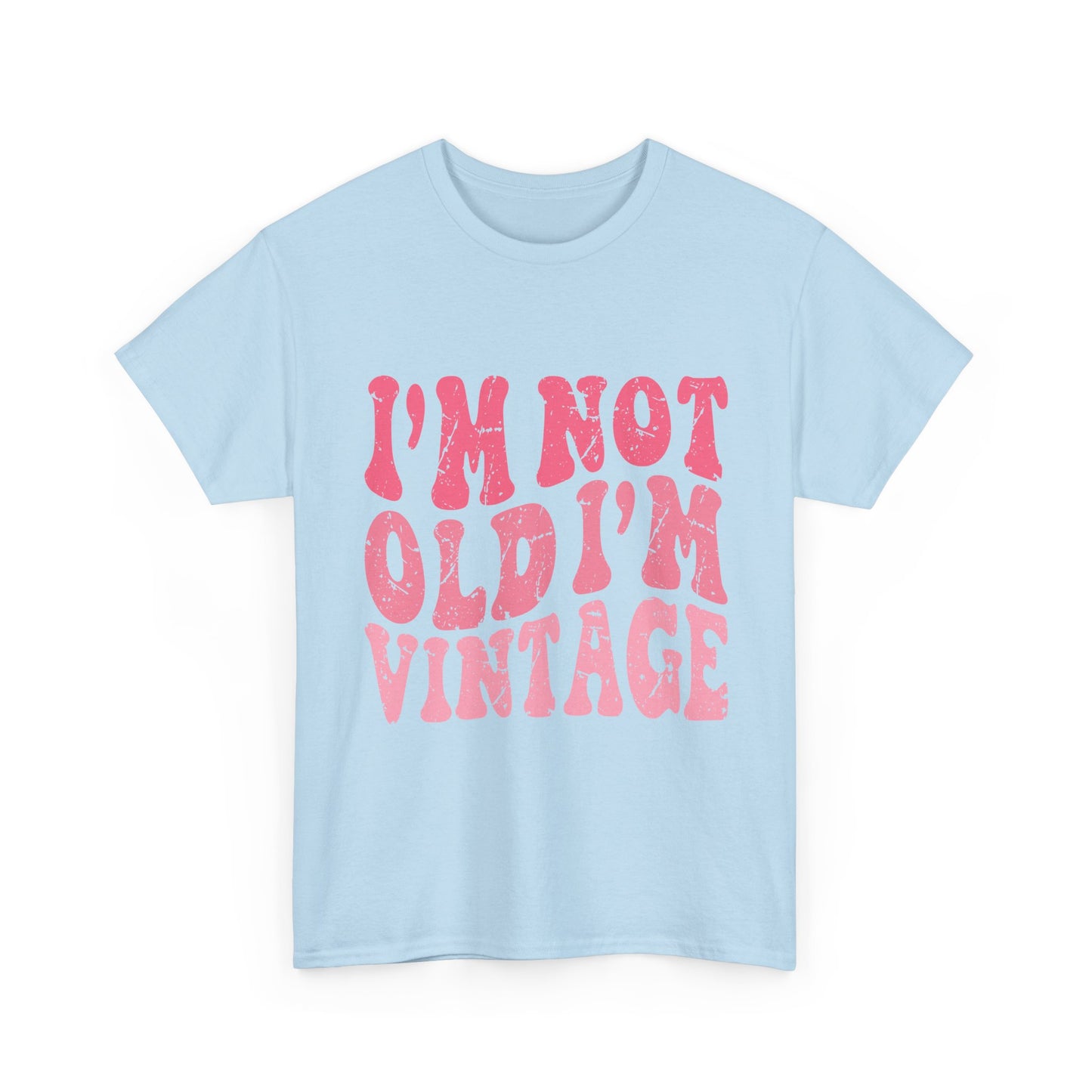 Vintage Humor Tee - "I'm Not Old I'm Vintage" Pink Retro Graphic T-Shirt