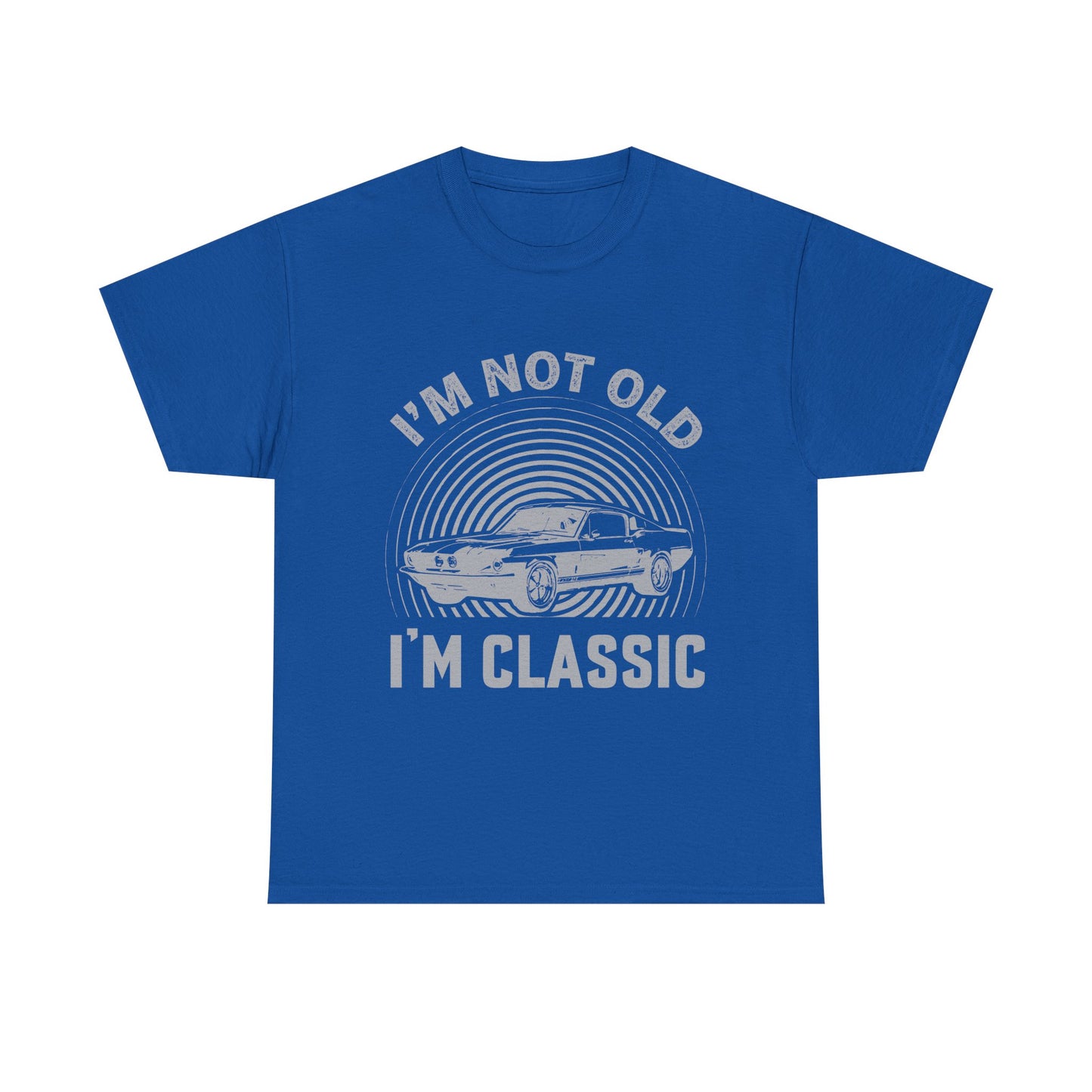 Classic Car Tee – "I’m Not Old I’m Classic" Vintage Muscle Car T-Shirt
