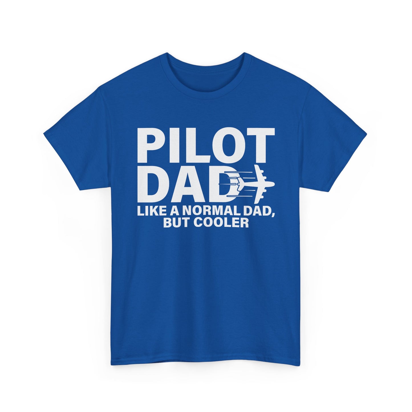 Pilot Dad T‑Shirt — “Like a Normal Dad, But Cooler”