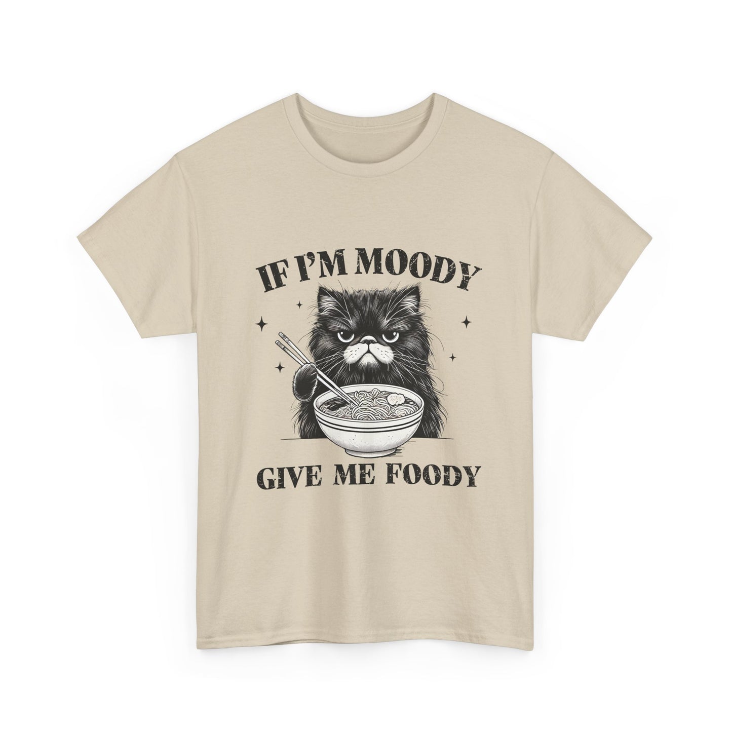 Moody Cat 'If I'm Moody Give Me Foody' Tee