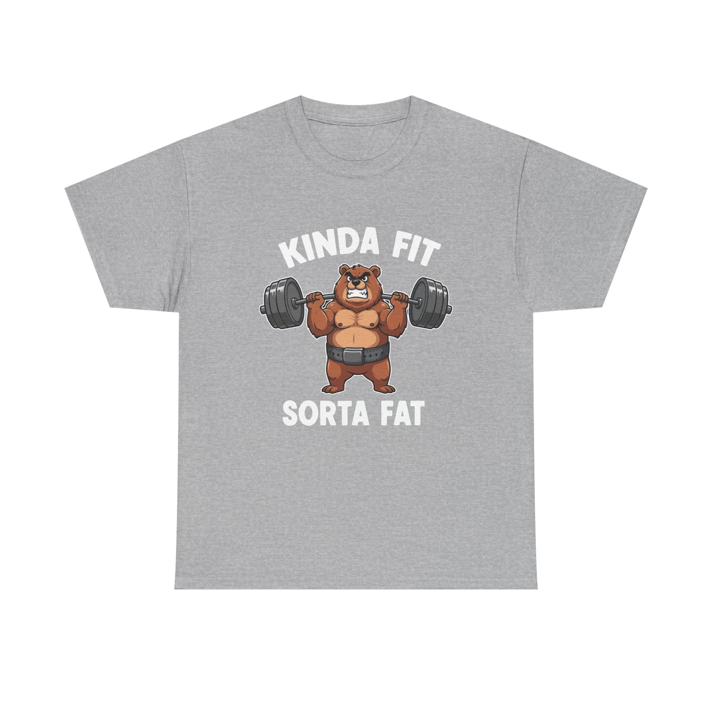 Kinda Fit Sorta Fat T-Shirt — Funny Bear Weightlifting Gym Tee