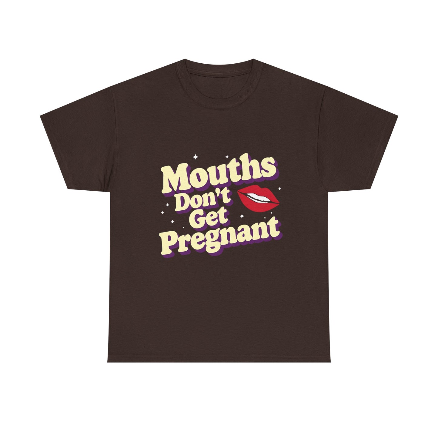 Mouths Don’t Get Pregnant Tee – Retro Lip Statement T-Shirt