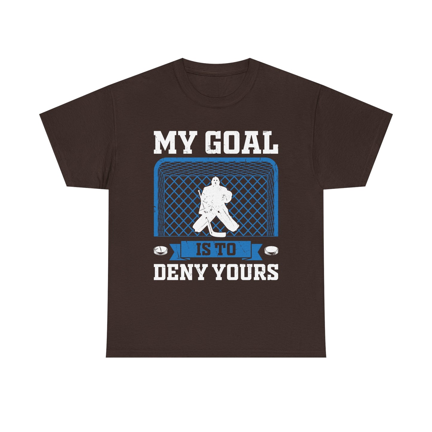 Hockey Goalie T‑Shirt – "My Goal Is To Deny Yours" Goalie Tee