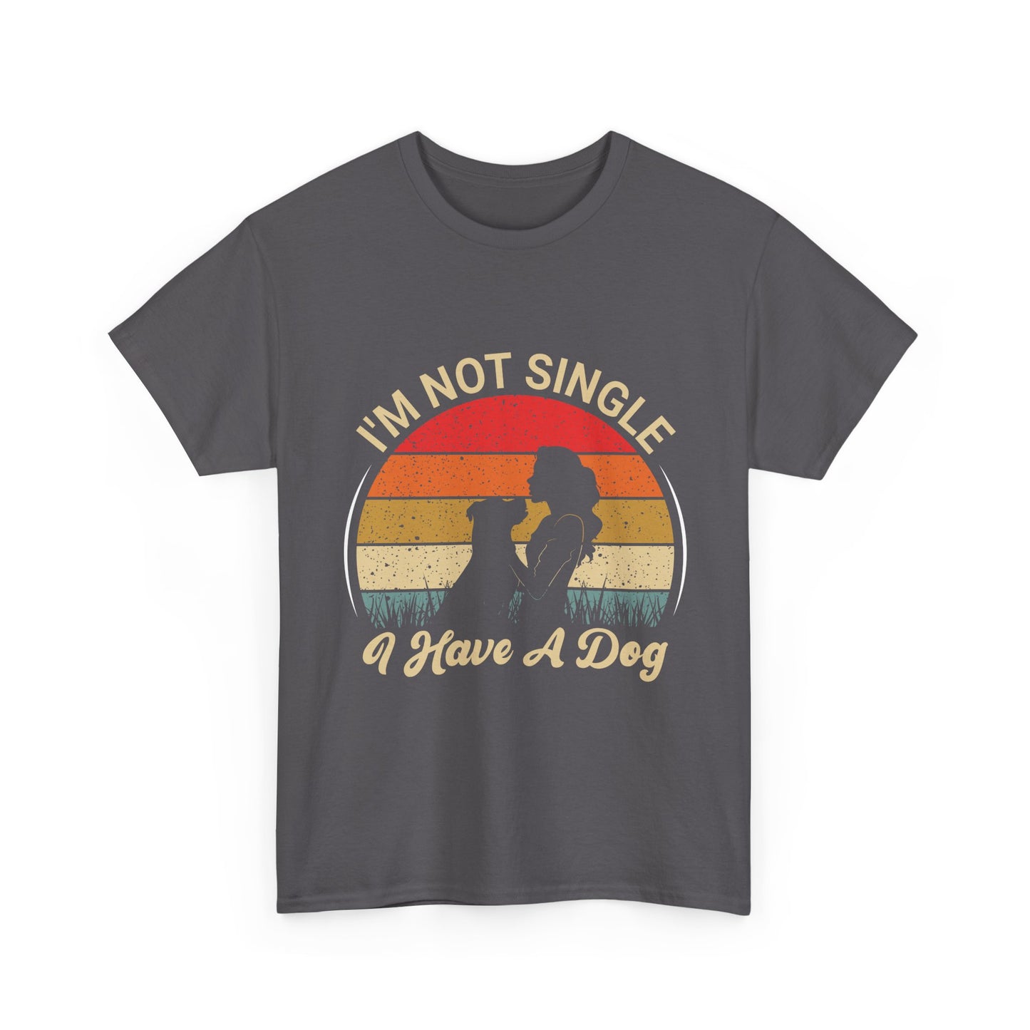 I'm Not Single I Have A Dog - T-Shirt