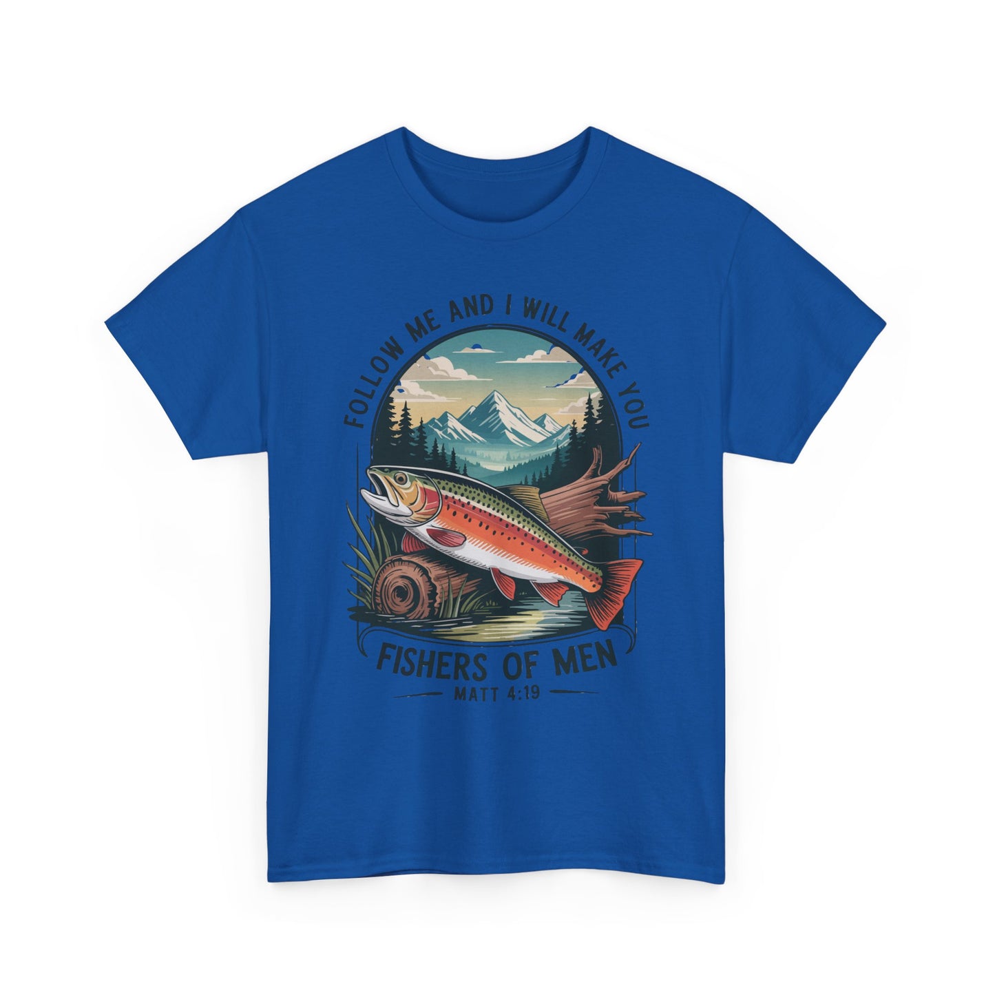 Fishers of Men T-Shirt — ‘Follow Me and I Will Make You’ Christian Fishing Tee