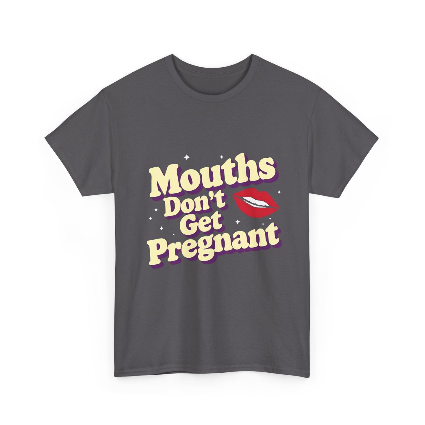 Mouths Don’t Get Pregnant Tee – Retro Lip Statement T-Shirt