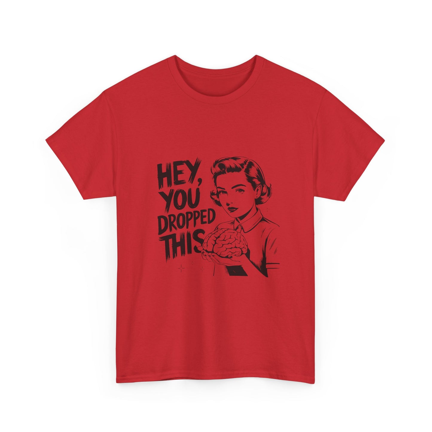 T-Shirt — "Hey, You Dropped This" Brain Vintage Retro Graphic Tee
