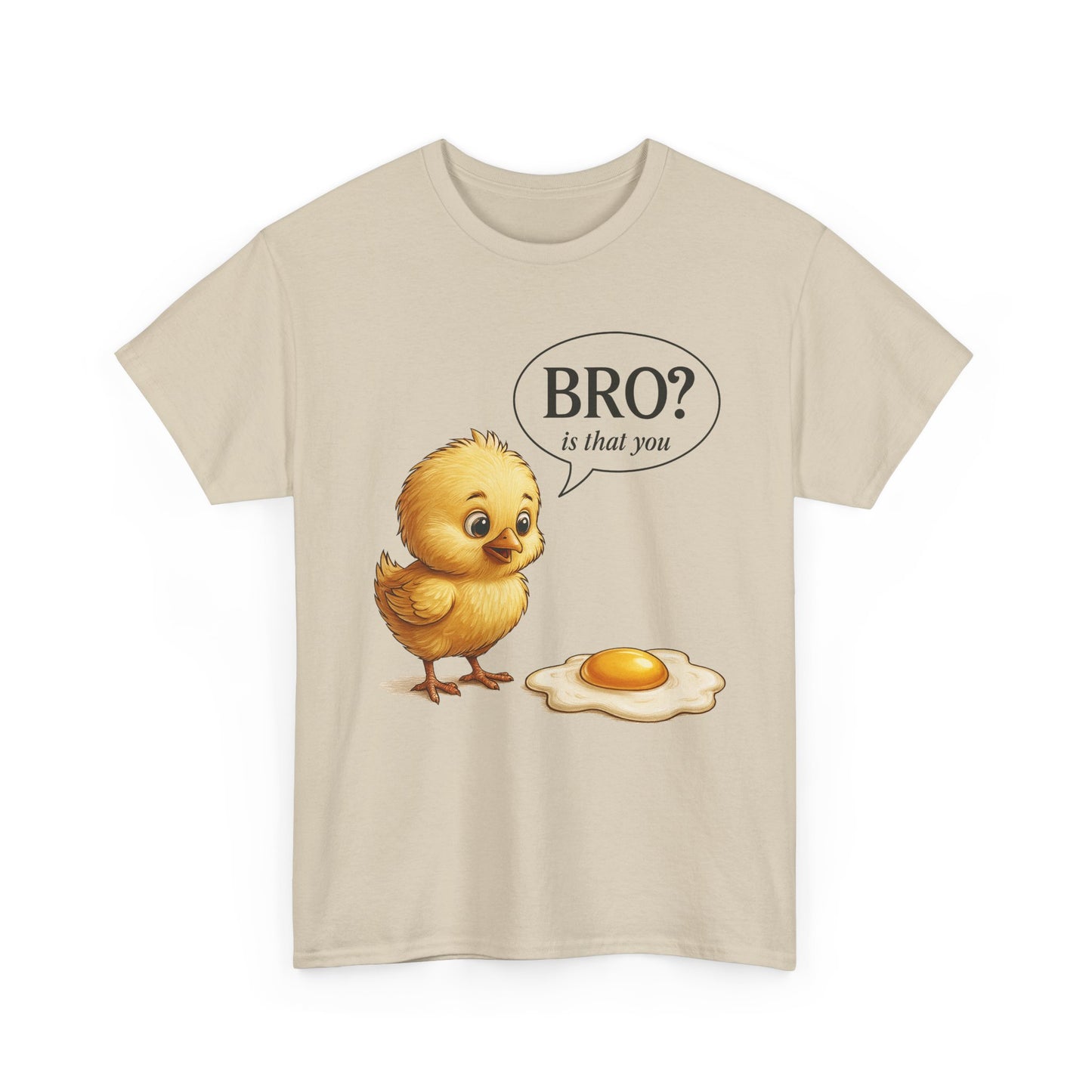 T-Shirt — Cute Chick Cartoon "Bro? Is That You" Funny Breakfast Tee