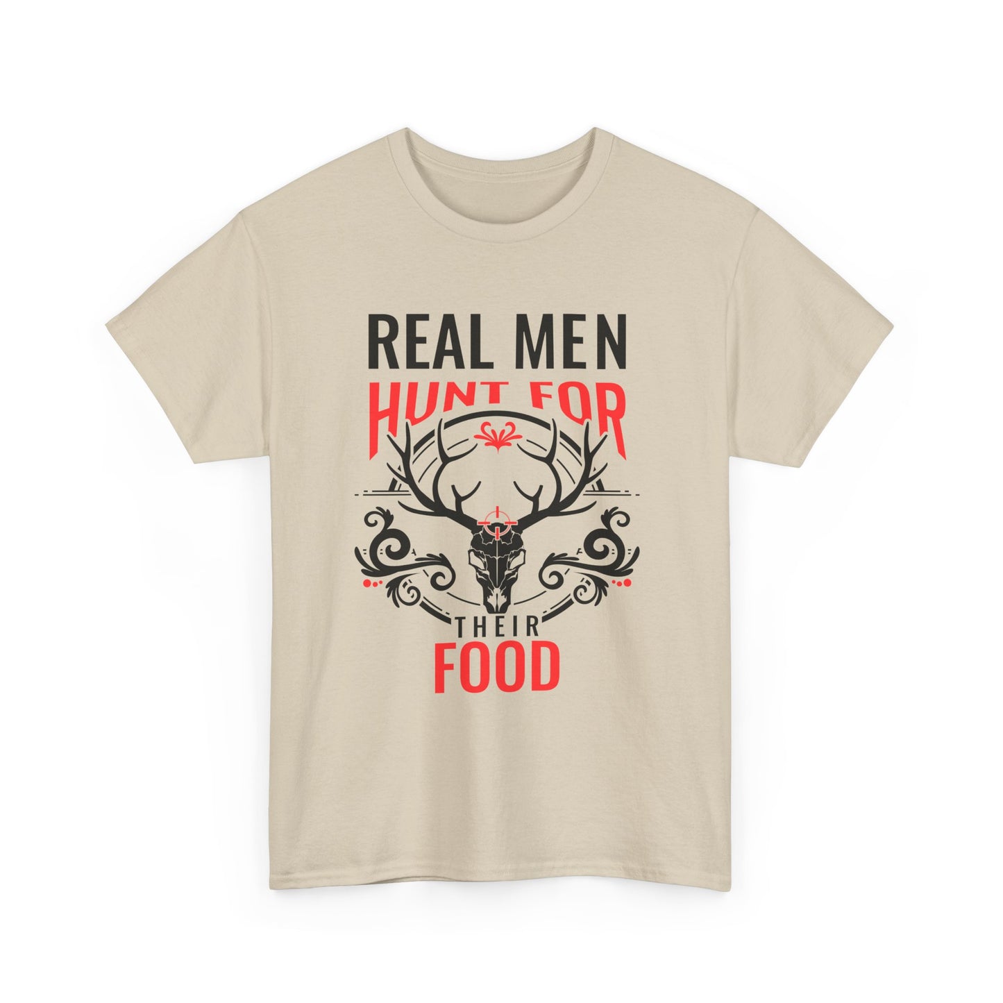 Hunter T-Shirt — "Real Men Hunt for Their Food" Deer Skull Graphic Tee