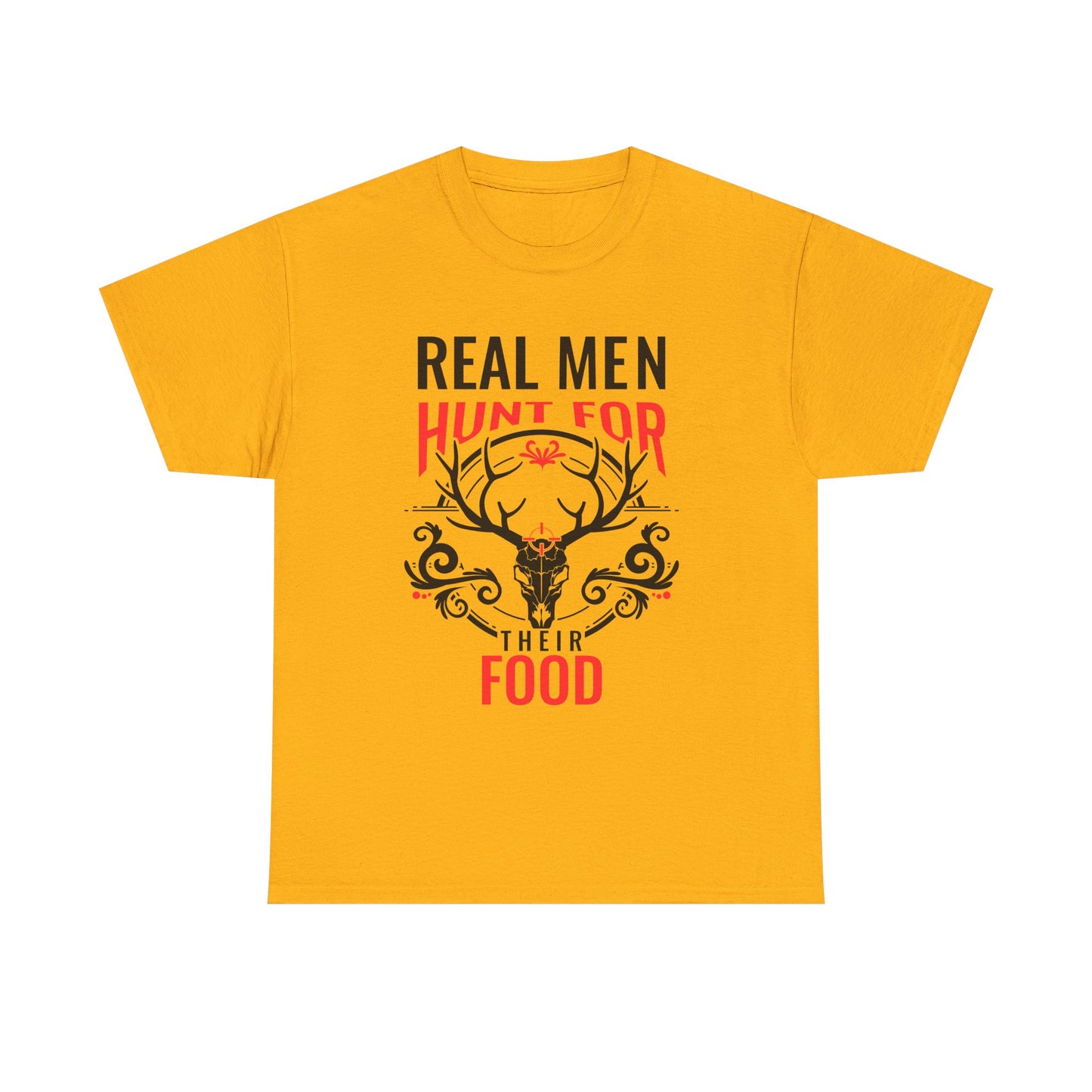 Hunter T-Shirt — "Real Men Hunt for Their Food" Deer Skull Graphic Tee