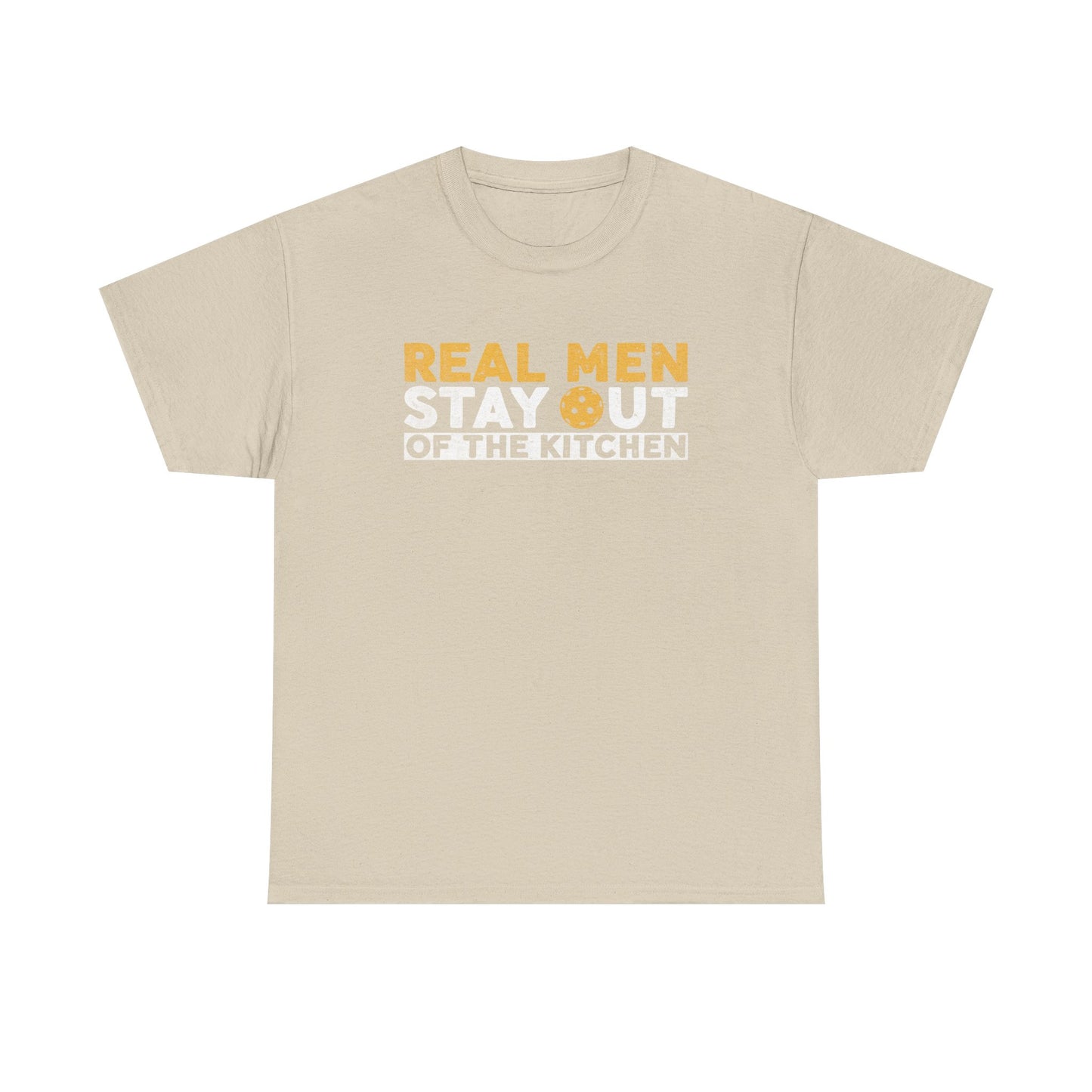 Graphic Tee - "Real Men Stay Out of the Kitchen" Funny Statement T-Shirt