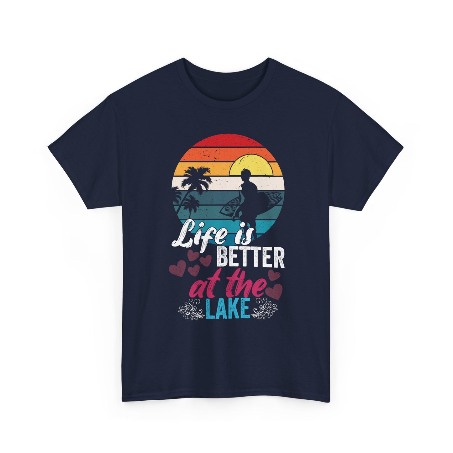 Life Is Better at the Lake T-Shirt