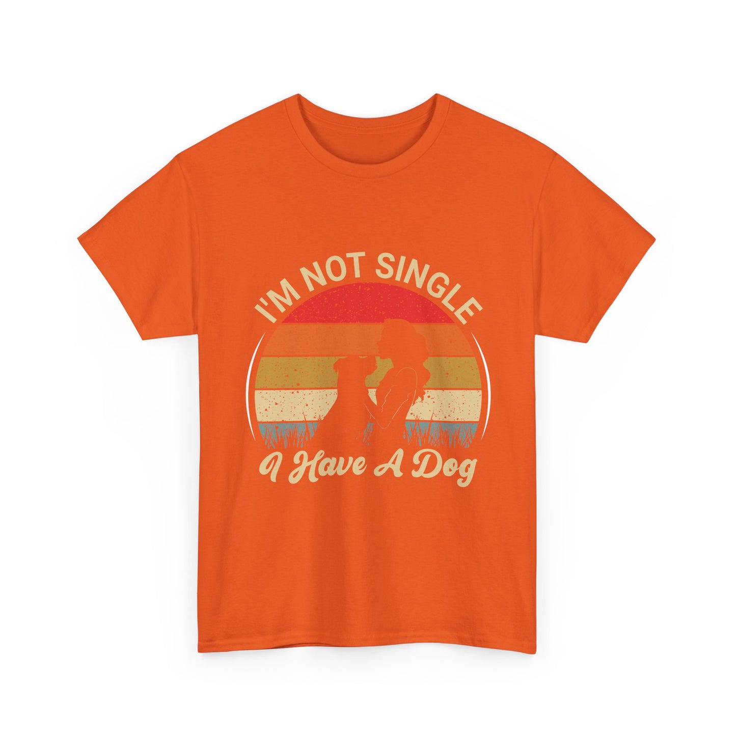 I'm Not Single I Have A Dog - T-Shirt