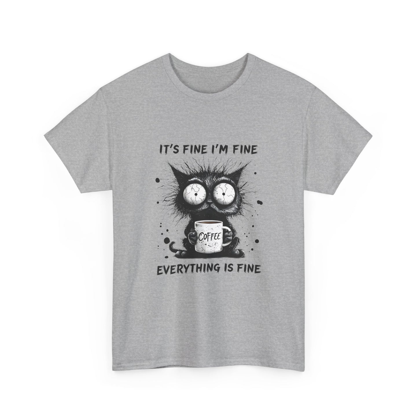 Graphic Tee — “It’s Fine I’m Fine Everything Is Fine” Cat Coffee Shirt