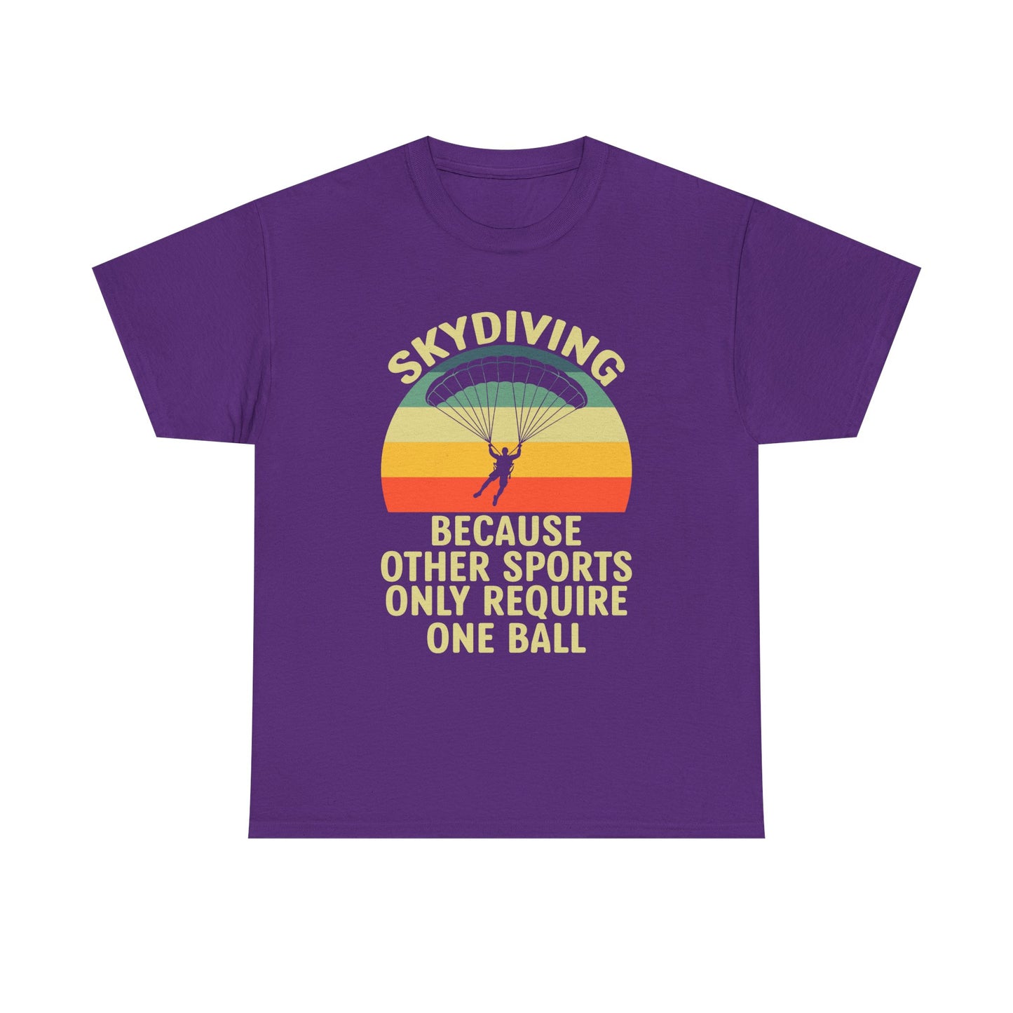 Skydiving T-Shirt - "Because Other Sports Only Require One Ball" Retro Parachute Tee