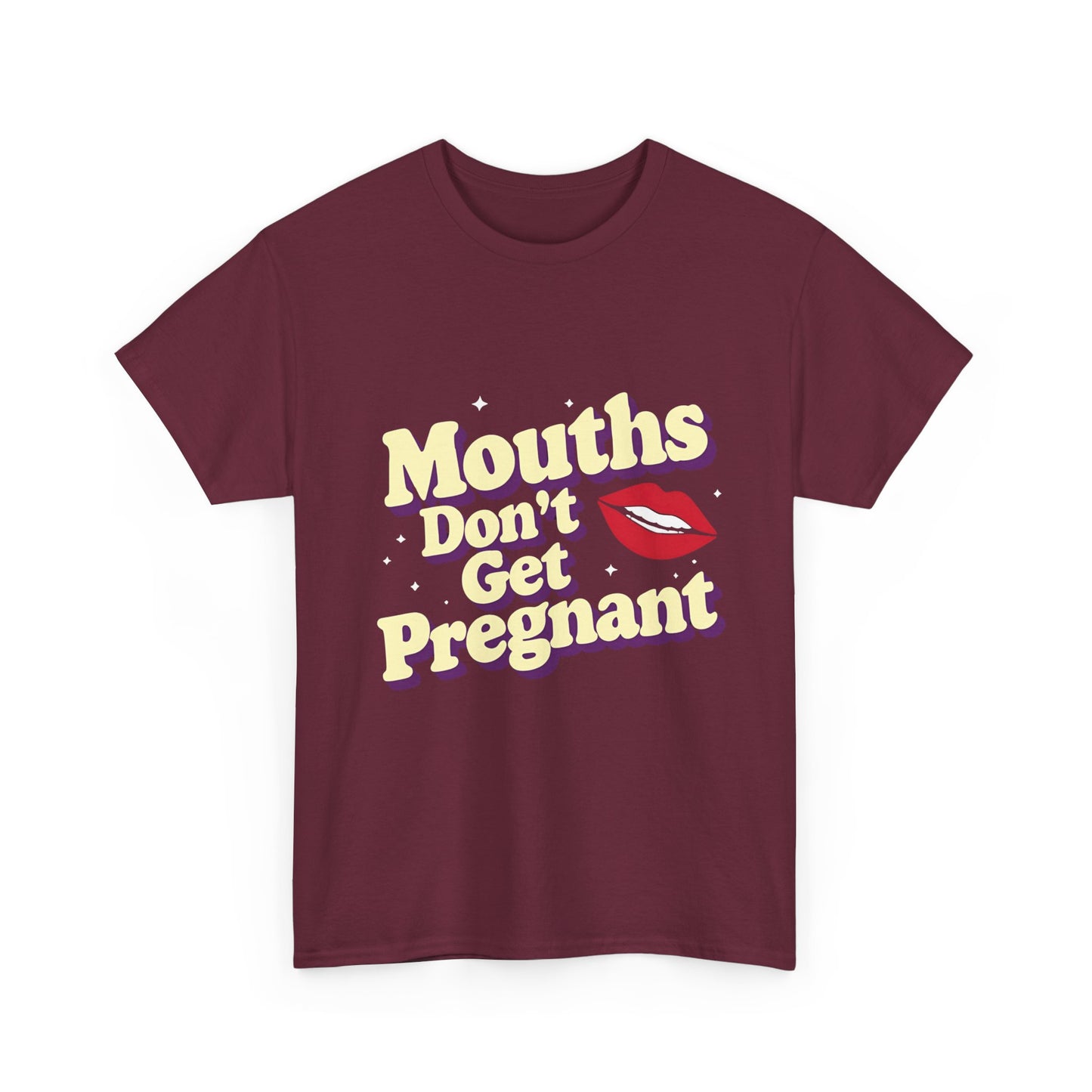 Mouths Don’t Get Pregnant Tee – Retro Lip Statement T-Shirt
