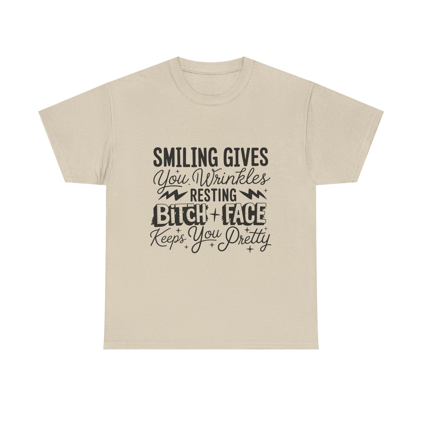 T-Shirt — “Smiling Gives You Wrinkles, Resting Bitch Face Keeps You Pretty” Funny Graphic Tee