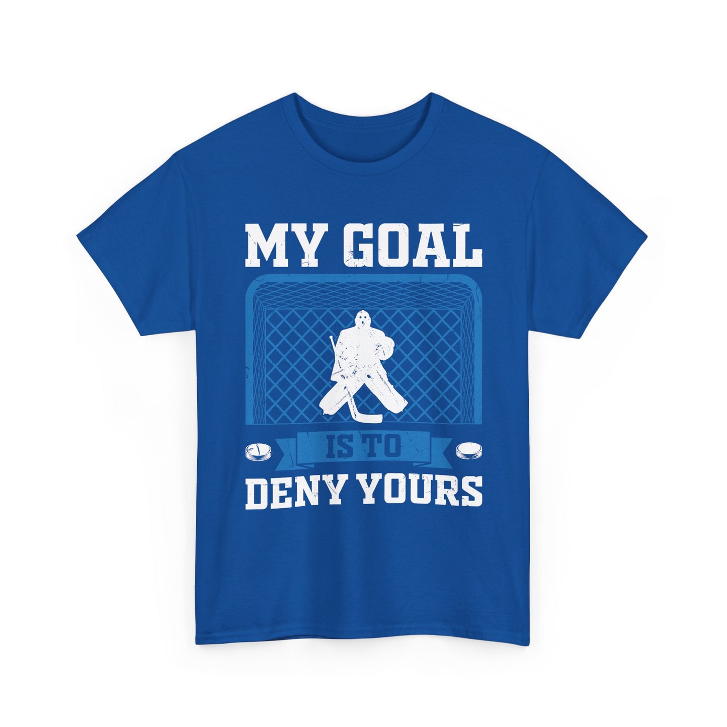 Hockey Goalie T‑Shirt – "My Goal Is To Deny Yours" Goalie Tee