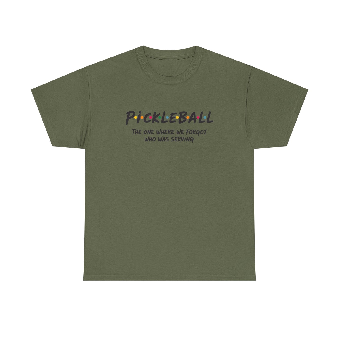 Pickleball Tee — "Pickleball: The One Where We Forgot Who Was Serving" Casual Sport Shirt