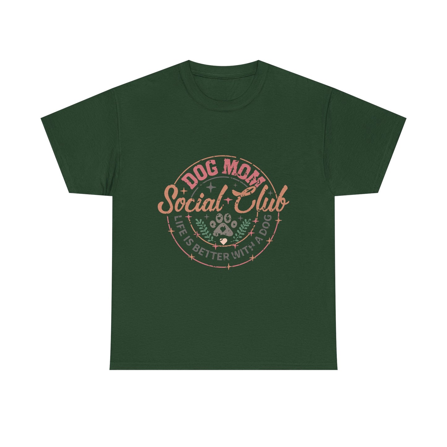 Dog Mom Social Club T-Shirt — Life Is Better With A Dog Tee