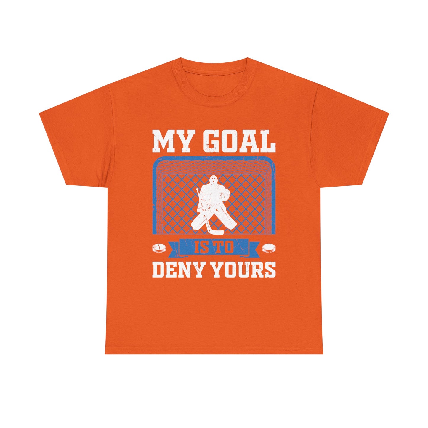 Hockey Goalie T‑Shirt – "My Goal Is To Deny Yours" Goalie Tee